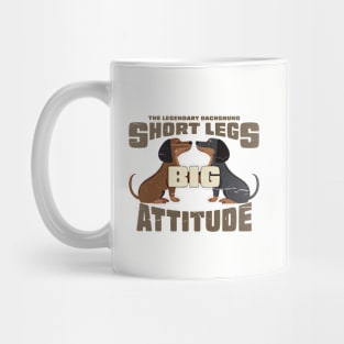 Dachshund Lovers Short Legs Big Attitude Mug